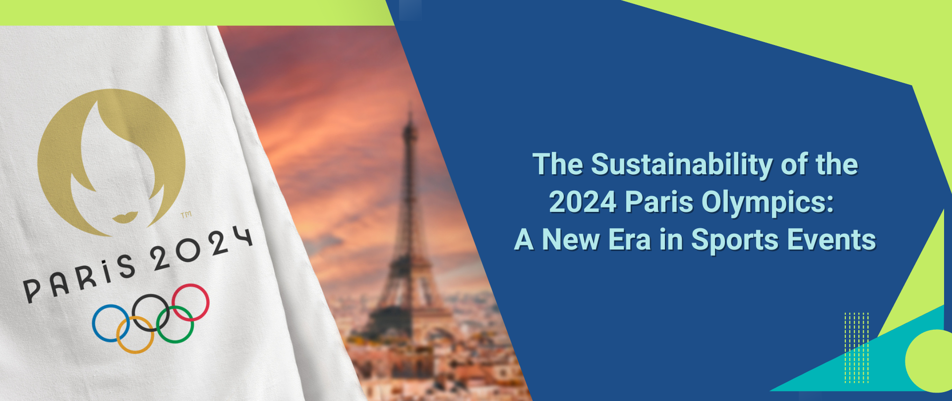 The Sustainability of the 2024 Paris Olympics: A New Era in Sports Events