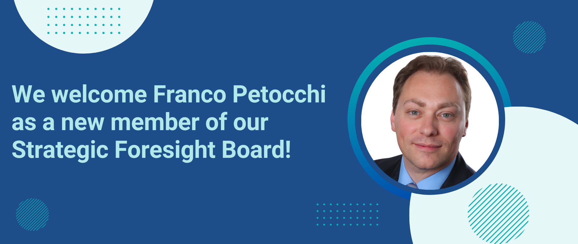 We Welcome Franco Petocchi to Strategic Foresight Board!